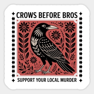 CROWS-BEFORE-BROS Sticker